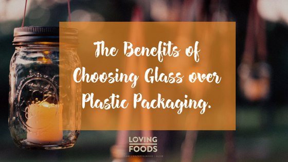 The Benefits of Choosing Glass over Plastic Packaging.